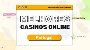 Casinos Online em Portugal Um Guia para Jogar com Segurança e Diversão